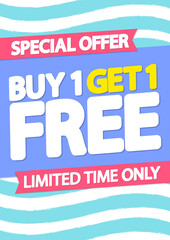 Buy 1 Get 1 Free, Sale poster design template, special offer, limited time only, vector illustration