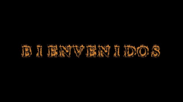 Bienvenidos fire text effect black background. animated text effect with high visual impact. letter and text effect. translation of the text is Welcome