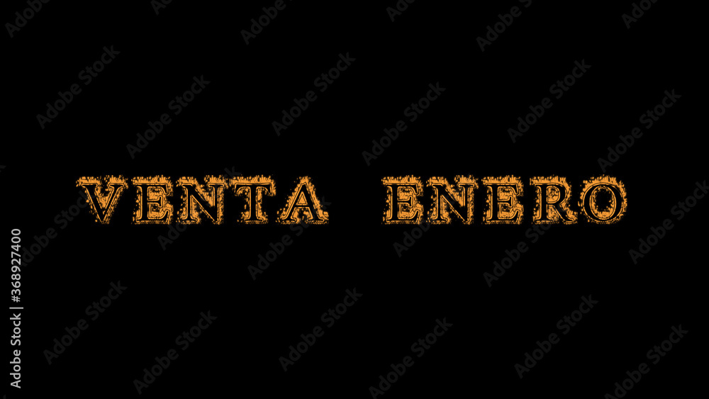 Fototapete venta enero fire text effect black background. animated text effect with high visual impact. letter 