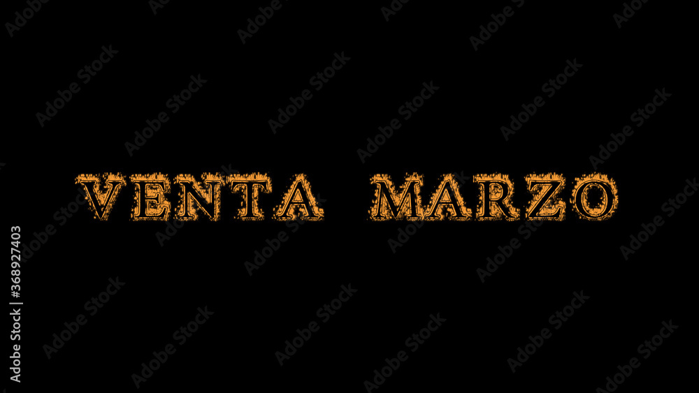 Fototapete venta marzo fire text effect black background. animated text effect with high visual impact. letter 