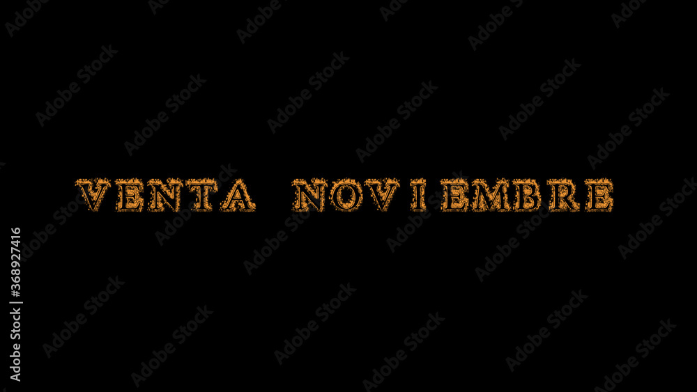 Fototapete venta noviembre fire text effect black background. animated text effect with high visual impact. let