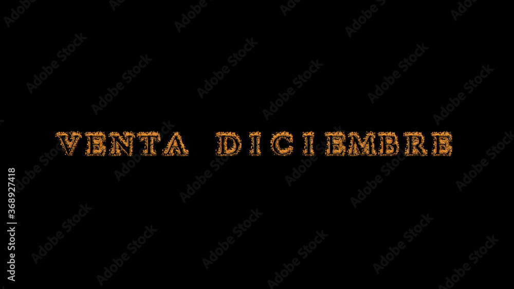 Fototapete venta diciembre fire text effect black background. animated text effect with high visual impact. let