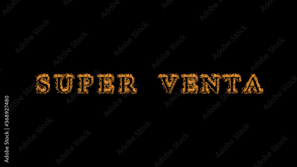 Fototapete super venta fire text effect black background. animated text effect with high visual impact. letter 