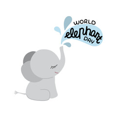 Vector illustration on the theme of World elephant day on August 12. Decorated with a hand-drawn elephant spraying water on which is lettering WORLD ELEPHANT DAY.
