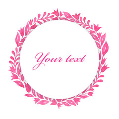 Watercolor frame for lettering ang invitation. Flowers and leaves.