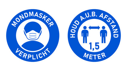 Set of Round Sticker Signs in Dutch "Mondmasker Verplicht" (Face Masks Required) and "Houd A.u.b. Afstand" 1,5 Meter (Please Keep Your Distance 1,5 Metres). Vector Image.
