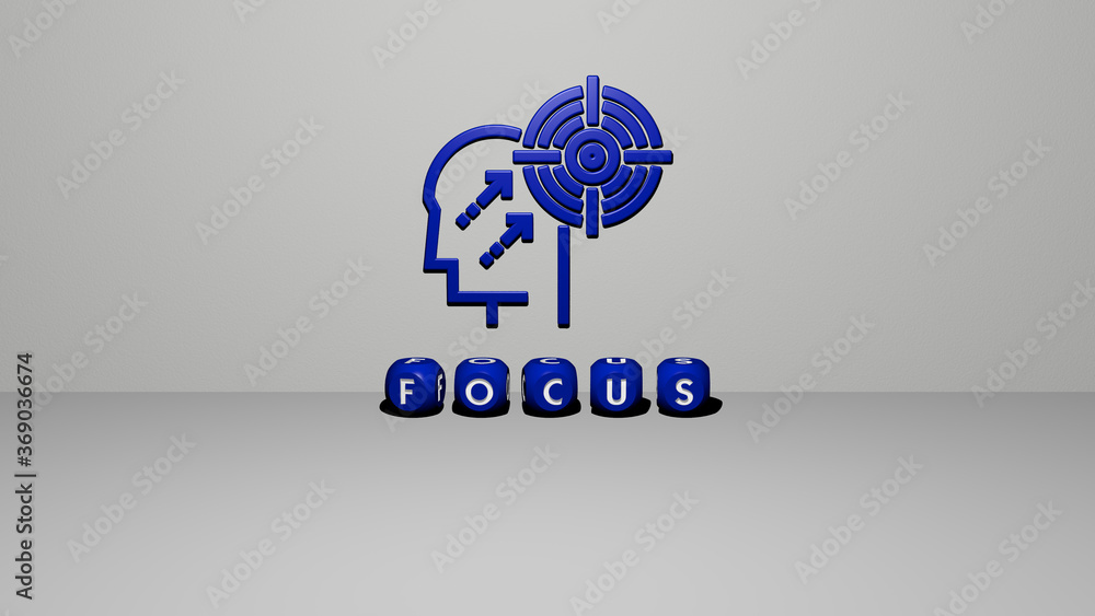 Poster 3d illustration of focus graphics and text made by metallic dice letters for the related meanings of