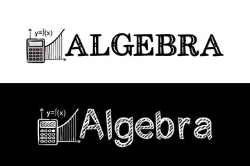 Logo for the Algebra school subject. Hand-drawn icon of calculator with title. Algebra emblem in chalk style on a black chalkboard. Vector illustration for poster, banner or education project.