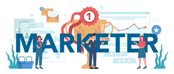 Marketer typographic header. Advertising and marketing concept.