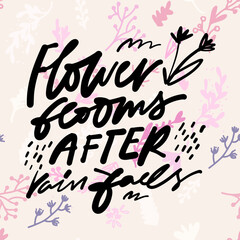 Hand lettering illustration. Bloom quote for your design