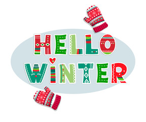 Hello winter vector illustration. Hand drawn christmas typography. Template greeting card and invitation. Hand drawing ugly sweater alphabet. For scrapbook, banner, apparel, stationery, print etc.