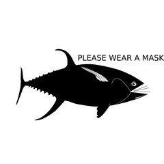 Yellowfin Tuna silhouette wearing a mask with write