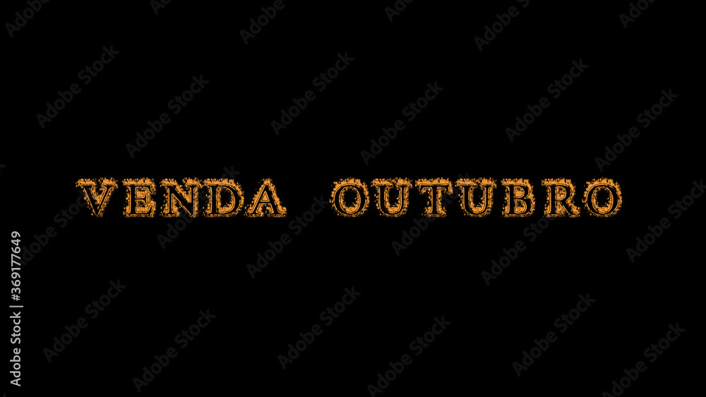 Fototapete venda outubro fire text effect black background. animated text effect with high visual impact. lette