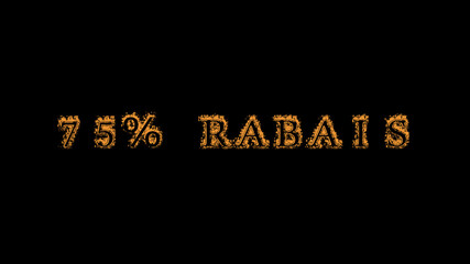 Obraz premium 75% rabais fire text effect black background. animated text effect with high visual impact. letter and text effect. translation of the text is 75% Off