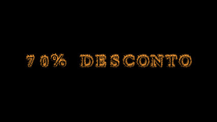 70% desconto fire text effect black background. animated text effect with high visual impact. letter and text effect. translation of the text is 70% Off