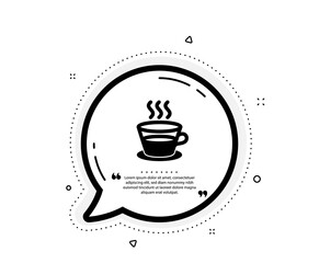 Coffee and Tea icon. Quote speech bubble. Hot drink sign. Fresh beverage symbol. Quotation marks. Classic coffee cup icon. Vector