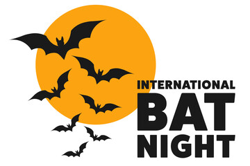 International Bat Night. Holiday concept. Template for background, banner, card, poster with text inscription. Vector EPS10 illustration.