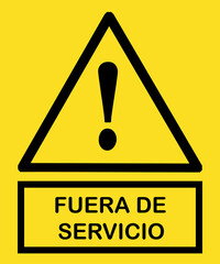 fuera de servicio señal  : out of service sign with yellow triangle and exclamation point mark yellow banner 