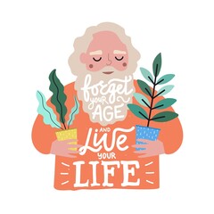 Cheerful old man with beard holding green plants. Flat vector illustration with lettering quote. Forget your age and live your life phrase. Trendy typography poster with smiling aged man - 369243209