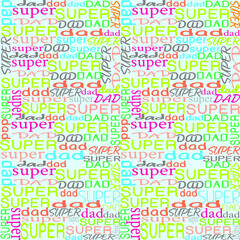 Funny background. Perfect design for posters, cards, textile, web pages.Vector  pattern with super dad lettering.