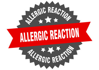 Obraz premium allergic reaction round isolated ribbon label. allergic reaction sign