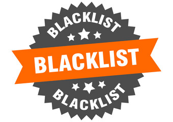blacklist round isolated ribbon label. blacklist sign