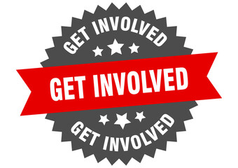 get involved round isolated ribbon label. get involved sign