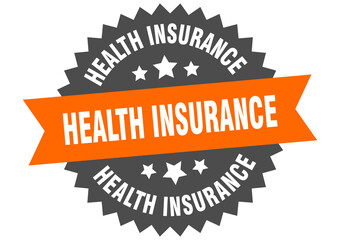 health insurance round isolated ribbon label. health insurance sign
