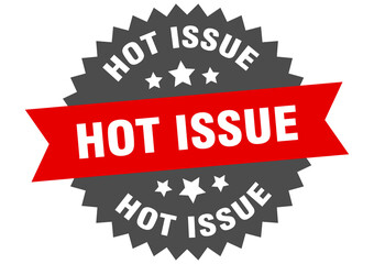 hot issue round isolated ribbon label. hot issue sign