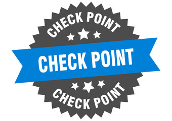 check point round isolated ribbon label. check point sign