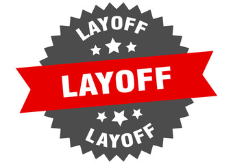 layoff round isolated ribbon label. layoff sign