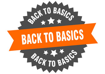 back to basics round isolated ribbon label. back to basics sign