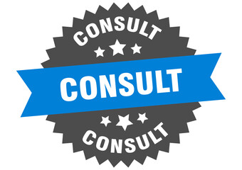 Fototapeta premium consult round isolated ribbon label. consult sign