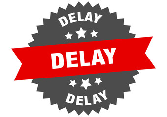 delay round isolated ribbon label. delay sign