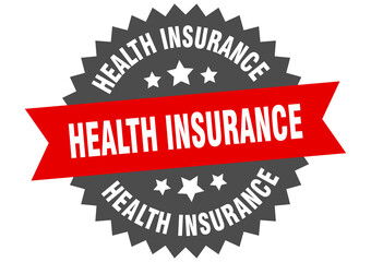 health insurance round isolated ribbon label. health insurance sign