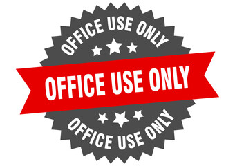 office use only round isolated ribbon label. office use only sign