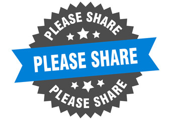 Obraz premium please share round isolated ribbon label. please share sign