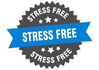 stress free round isolated ribbon label. stress free sign
