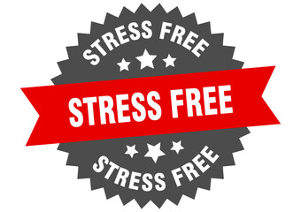 stress free round isolated ribbon label. stress free sign