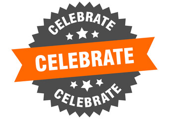 celebrate round isolated ribbon label. celebrate sign
