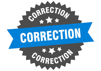 Fototapeta premium correction round isolated ribbon label. correction sign