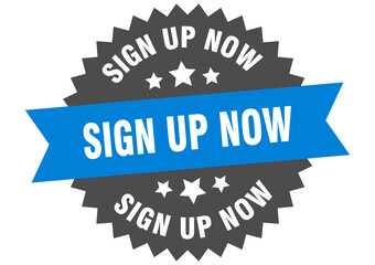 sign up now round isolated ribbon label. sign up now sign