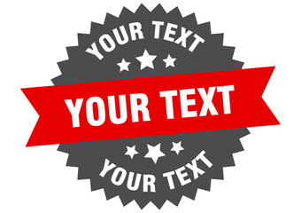 your text round isolated ribbon label. your text sign