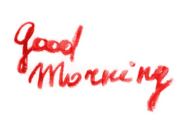 Good morning romantic kiss written by lipstick trace red on white background