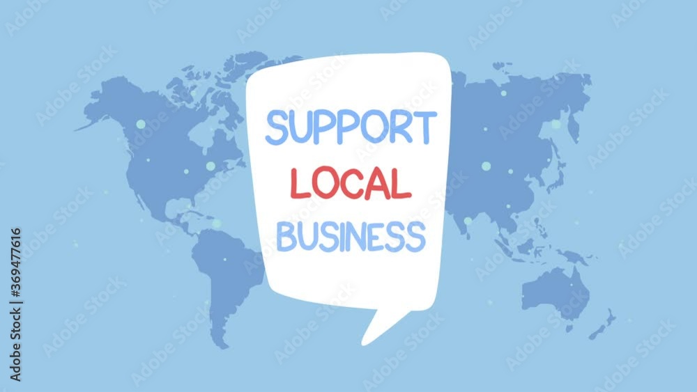 Poster support local business lettering in speech bubble with world map animation