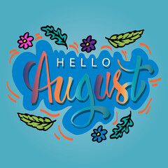 Fototapeta na wymiar Hello August hand lettering. Greeting card.