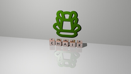 3D representation of CHAIR with icon on the wall and text arranged by metallic cubic letters on a mirror floor for concept meaning and slideshow presentation. illustration and background