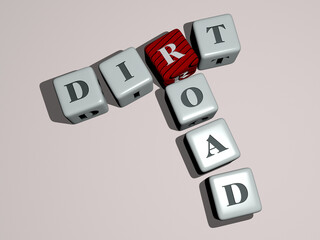 crosswords of DIRT ROAD arranged by cubic letters on a mirror floor, concept meaning and presentation. background and dirty