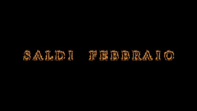 Saldi febbraio fire text effect black background. animated text effect with high visual impact. letter and text effect. translation of the text is February Sale