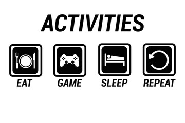 Activites eat, game, sleep, and repeat. icon and set